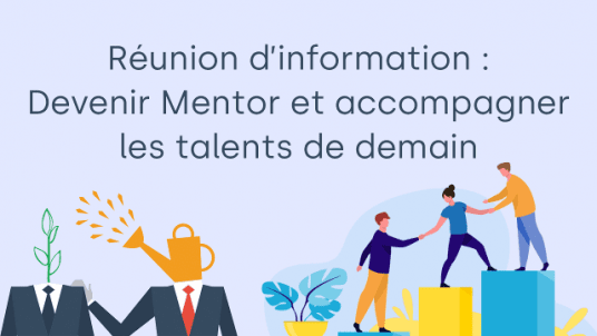 Réunion d'information : Devenir mentor et accompagner les talents de demain